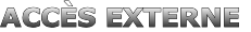 ACCÈS EXTERNE