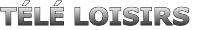 TÉLÉ LOISIRS