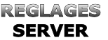 REGLAGES
SERVER