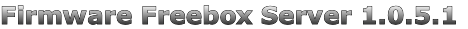 Firmware Freebox Server 1.0.5.1