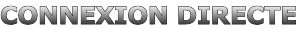 CONNEXION DIRECTE